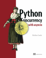 Python_Concurrency_with_asyncio_Matthew_Fowler.pdf